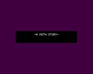-A MOTH STORY- preview